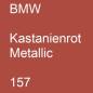 Preview: BMW, Kastanienrot Metallic, 157.